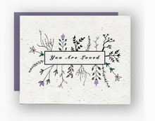 Load image into Gallery viewer, You Are Loved - Plantable Greeting Card
