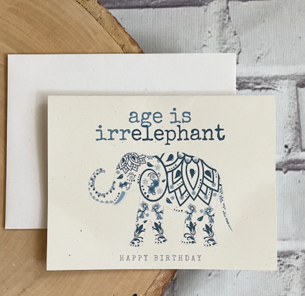 Age is irrelephant - recycled material - Birthday Card