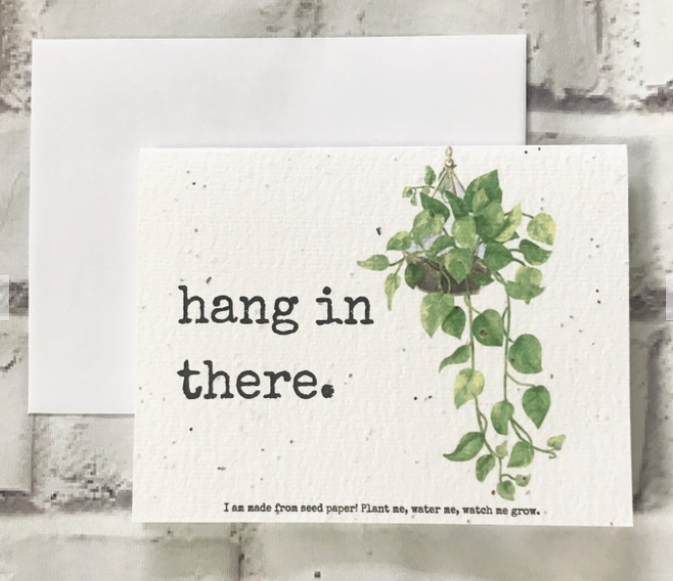 Hang in There - Plantable Greeting Card